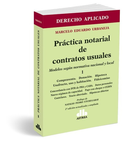 Practica Notarial De Contratos Usuales 1 - Marcelo Urbaneja