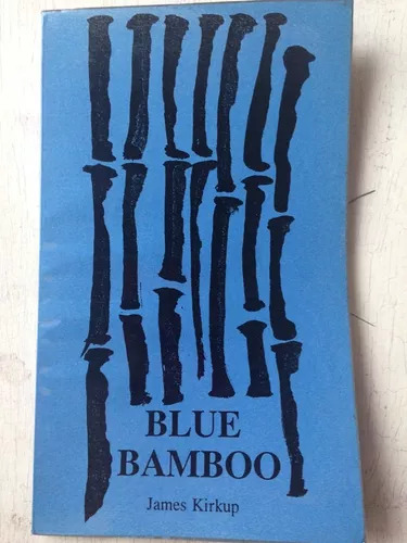 Blue Bamboo James Kirkup