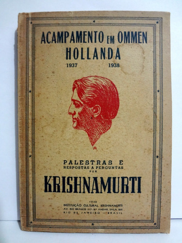 Jiddu Krishnamurti - Em Ommen 1937 - 1938 Brasil 1940
