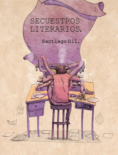 Libro Secuestros Literarios - Gil, Santiago