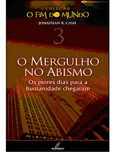 Mergulho No Abismo O, De Jonathan R. Cash. Editora Danprewan Em Português