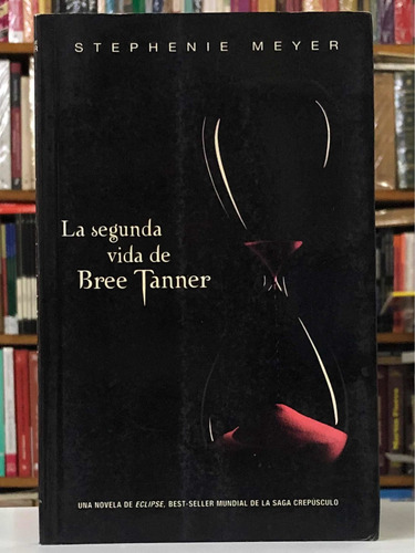 La Segunda Vida De Bree Tanner - Stephenie Meyer - Alfaguara