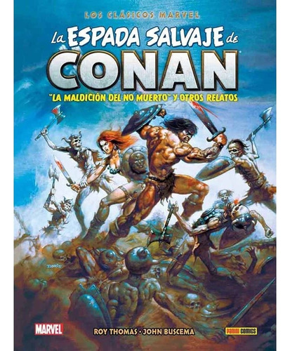 La Espada Salvaje De Conan Clasicos De Marvel # 02: La Maldi