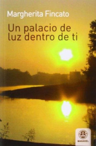 Un Palacio De Luz Dentro De Ti