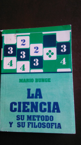 La Ciencia Su Método Y Su Filosofía, Mario Bunge , Libro 