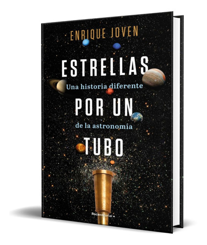 ESTRELLAS POR UN TUBO, de ENRIQUE JOVEN. Editorial ROCA EDITORIAL DE LIBROS, tapa blanda en español, 2022