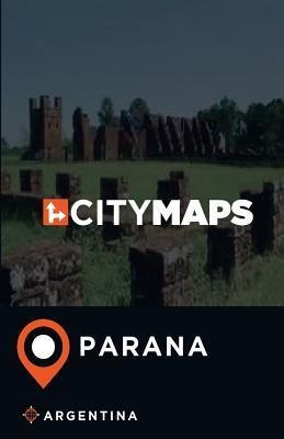 Libro City Maps Parana Argentina - James Mcfee