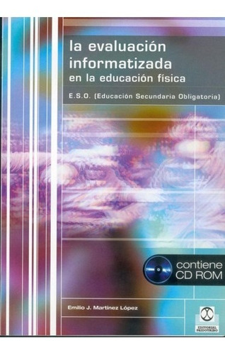 La Evaluación Informatizada En La Educación Física +cd