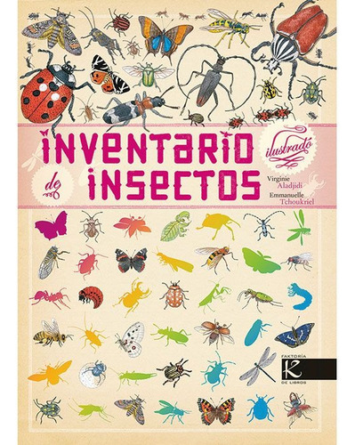 Inventario Ilustrado De Insectos. V. Aladjidi - Kalandraka