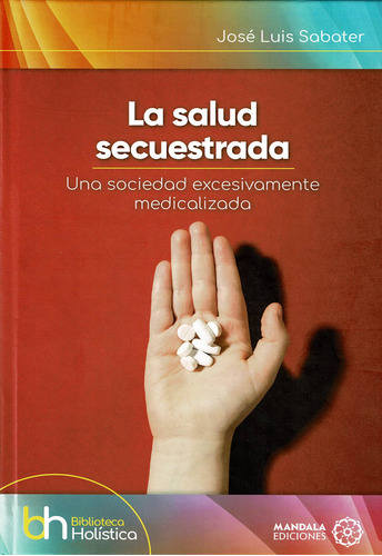 Libro La Salud Secuestrada (tapa Dura) - Sabater, Josã© L...