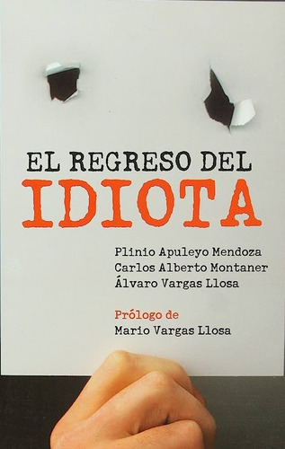 El Regreso Del Idiota, Plinio Mendoza, Carlos Montaner