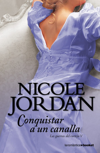 Libro Conquistar A Un Canalla - Nicole Jordan