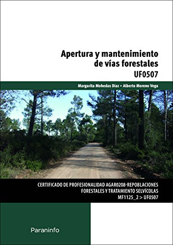 Apertura Y Mantenimiento De Vías Forestales. Certificados De
