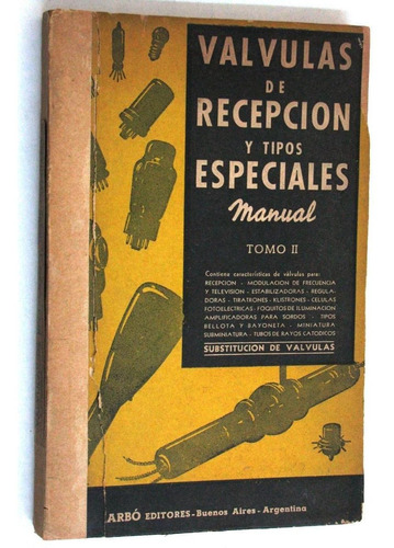 Antiguo Manual Valvulas Recepcion Especiales Radio Año 1951