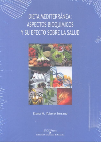 Dieta Mediterranea: Aspectos Bioquimicos Y Su Efecto Sobr...