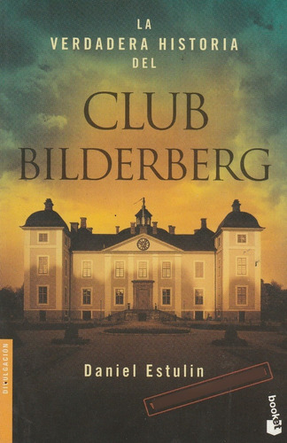 Libro La Verdadera Historia Del Club Bilderberg D. Estulin