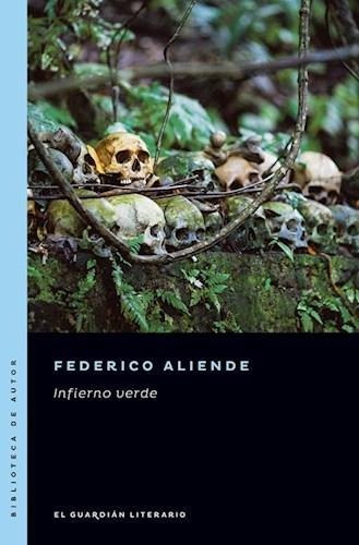 Infierno Verde - Biblioteca De Autor-aliende, Federico-el Gu