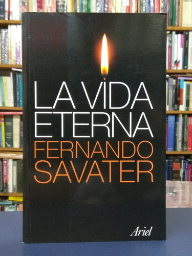 La Vida Eterna - Fernando Savater - Paidos