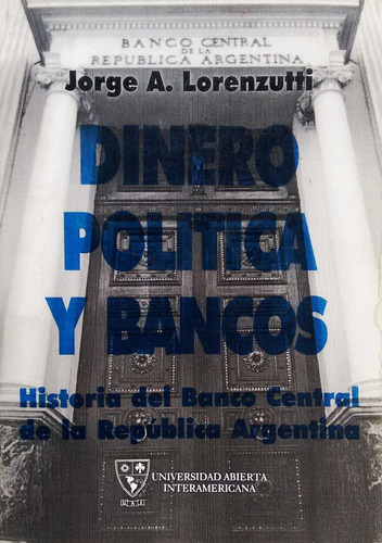 Dinero Política Bancos Historia Del Bcra 1935 /95 Lorenzutti