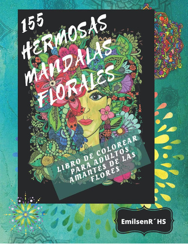 Libro: 155 Hermosas Mandalas Florales: Libro De Colorear Par