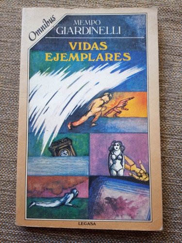 Vidas Ejemplares - Mempo Giardinelli - Excelente Estado