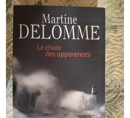 La Elección De Las Apariencias, Libro De Martine Delomme 