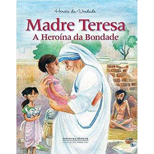 Libro Madre Teresa A Heroina Da Bondade De Ligia Miragaia Om