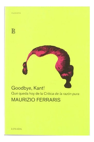 Goodbye, Kant! - Maurizio Ferraris