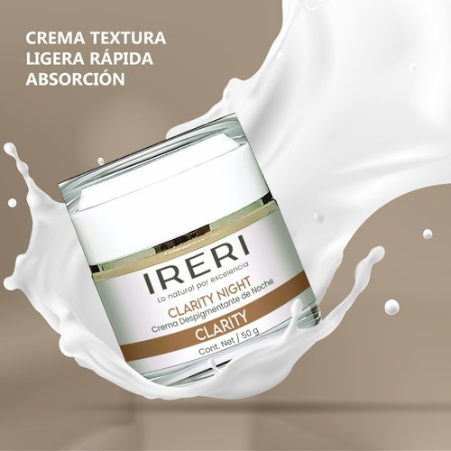 Imagen 7 de 9 de Crema Facial Aclarante Despigmentante Antimanchas De Noche Para Todo Tipo De Piel Con Manchas O Decolorada Línea Clarity Ireri ®