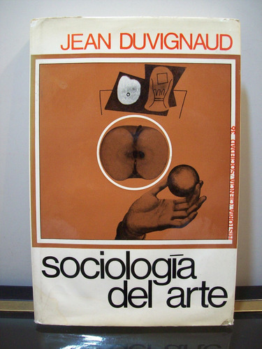 Adp Sociologia Del Arte Jean Duvignaud / Ed. Peninsula 1969