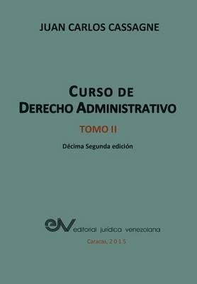 Curso De Derecho Administrativo Tomo Ii - Juan Carlos Cas...