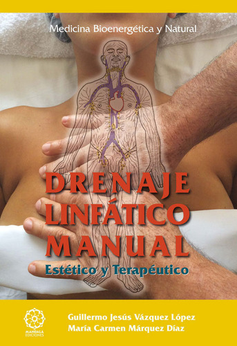 Drenaje Linfatico Manual  Estetico Y Terapeutico  - Vazquez