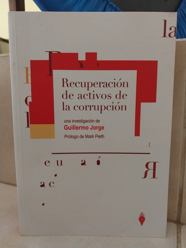 Derecho. Recuperación Activos Corrupción. Guillermo Jorge