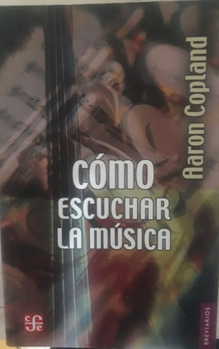 Cómo Escuchar La Música Aaron Copland