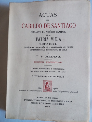 Actas Del Cabildo De Santiago.patria Vieja 1810-1814
