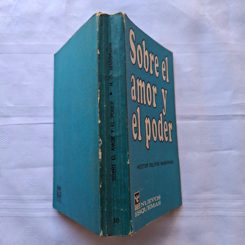 Sobre El Amor Y El Poder - Hector Delfor Mandrioni - Columba (Usado)