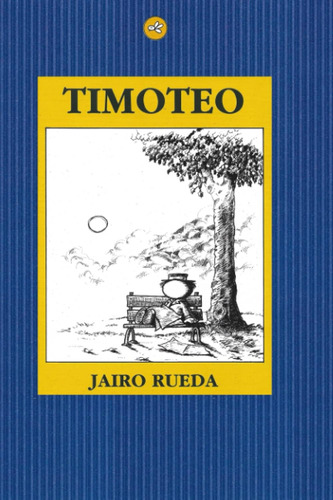 Libro: Timoteo: El Comienzo De Una Historia (spanish