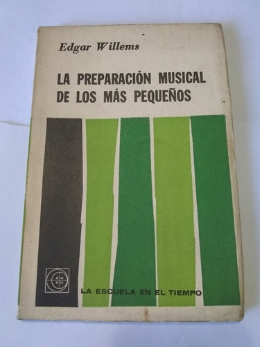 Edgar Willems - Preparacion Musical De Pequeños C444