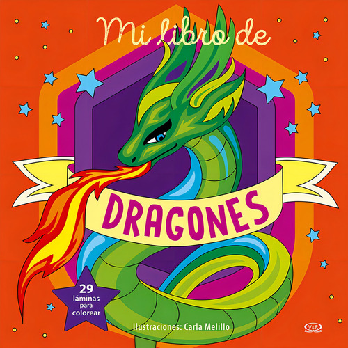 Mi libro de dragones: 29 láminas para colorear, de Melillo, Carla. Editorial VR Editoras, tapa blanda en español, 2019