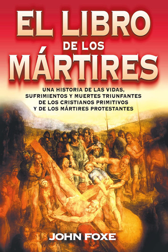 Libro: El Libro De Los Mártires (spanish Edition)