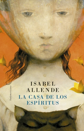 La Casa De Los Espiritus  - Isabel Allende