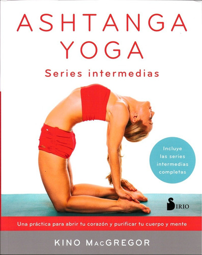 Ashtanga Yoga Series Intermedias - Kino Macgregor