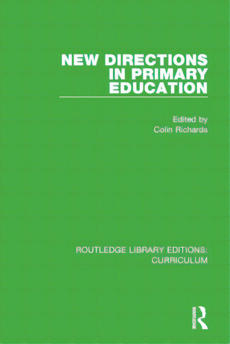 New Directions In Primary Education, De Richards, Colin. Editorial Routledge, Tapa Blanda En Inglés