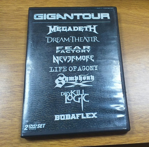 Gigantour; Megadeth, Dream Theater, Fear Factory, Nevermore.