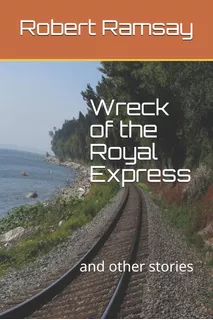 Libro: Libro: Wreck Of The Royal Express: And Other Stories