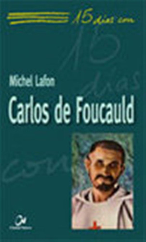 Carlos De Foucauld - Lafon, Michel