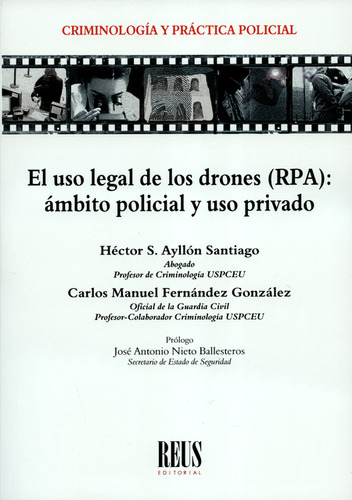 Libro Uso Legal De Los Drones (rpa): Ámbito Policial Y Uso P