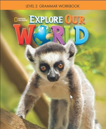 Explore Our World 2 - Grammar Workbook, De Vv. Aa.. Editorial National Geographic Learning En Inglés Americano