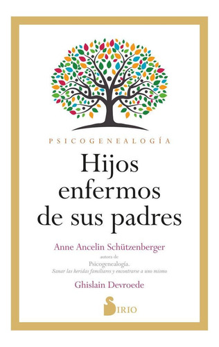 Libro: Hijos Enfermos De Sus Padres. Anceline Schützenberger