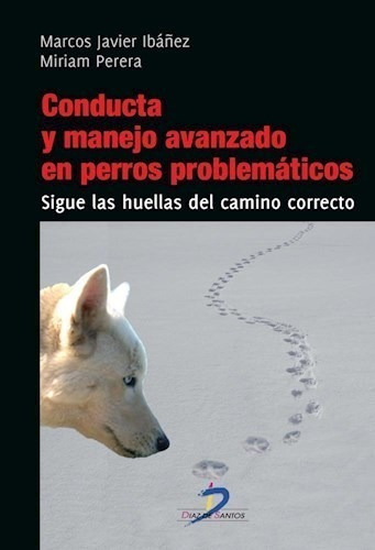 Libro Conducta Y Manejo Avanzado En Perros Problematicos De 